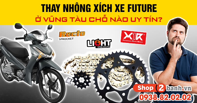 Thay nhông xích xe future ở vũng tàu chỗ nào uy tín - 1