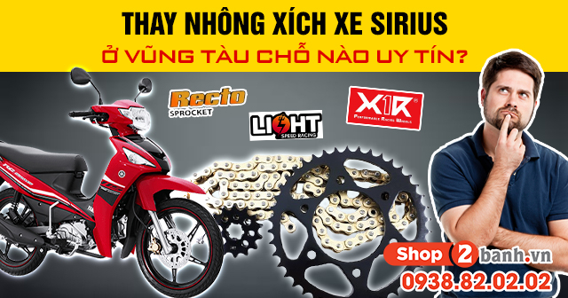 Thay nhông xích xe sirius ở vũng tàu chỗ nào uy tín - 1