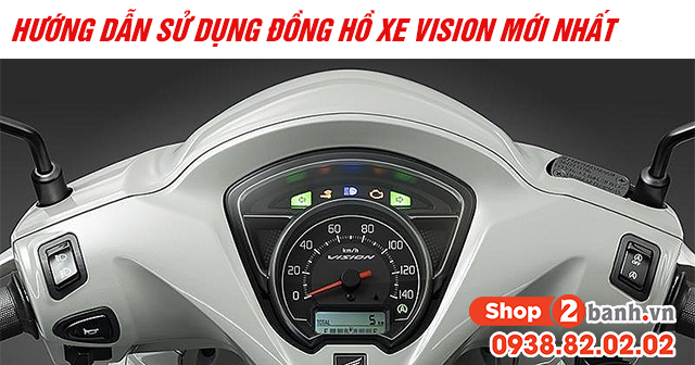 Hướng dẫn sử dụng đồng hồ xe vision mới - 1