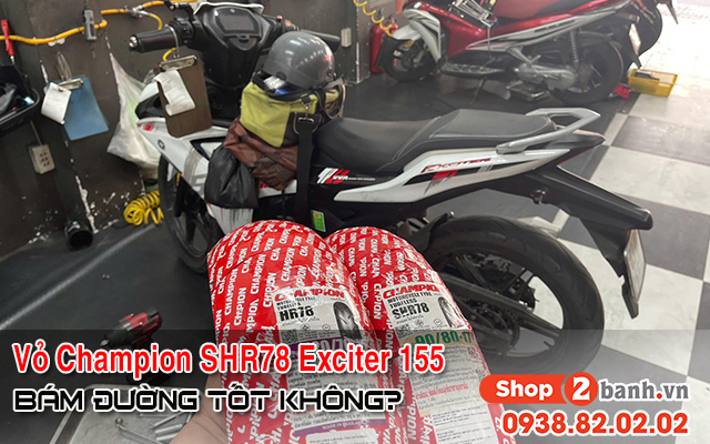 Exciter 155 thay vỏ champion shr78 có bám đường tốt không  - 1