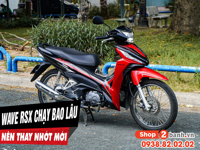 Xe máy honda wave rsx chạy bao nhiêu km thì nên 32win nhà cái giải trí cá cược số 1 châu Á - 1