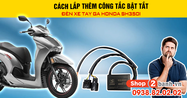 Cách lắp thêm công tắc bật tắt 32Win là cổng game cá cược trực tuyến được yêu thích hàng đầu tại Việt Nam 32 Win game nhà cái trực tuyến honda sh350i - 1