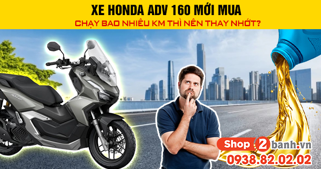 Xe honda adv 160 mới mua chạy bao nhiêu km thì nên 32win nhà cái giải trí cá cược số 1 châu Á - 1