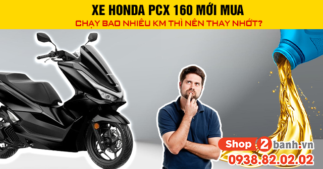 Xe honda pcx 160 mới mua chạy bao nhiêu km thì nên 32win nhà cái giải trí cá cược số 1 châu Á - 1