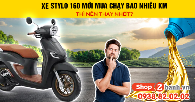 Xe stylo 160 mới mua chạy bao nhiêu km thì nên 32win nhà cái giải trí cá cược số 1 châu Á - 1