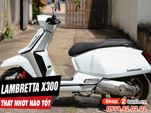 Chọn mua nhớt cho xe lambretta x300 nên thay loại nào tốt - 1