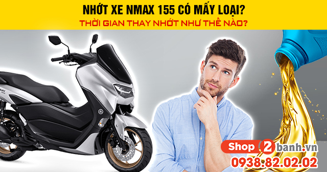 Nhớt xe nmax 155 có mấy loại thời gian 32win nhà cái giải trí cá cược số 1 châu Á như thế nào - 1