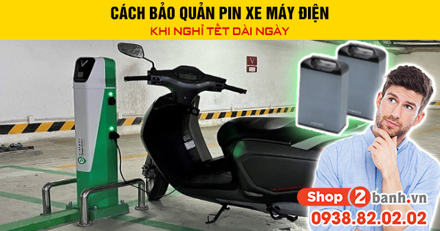 Cách bảo quản pin xe máy điện khi nghỉ tết dài ngày - 1