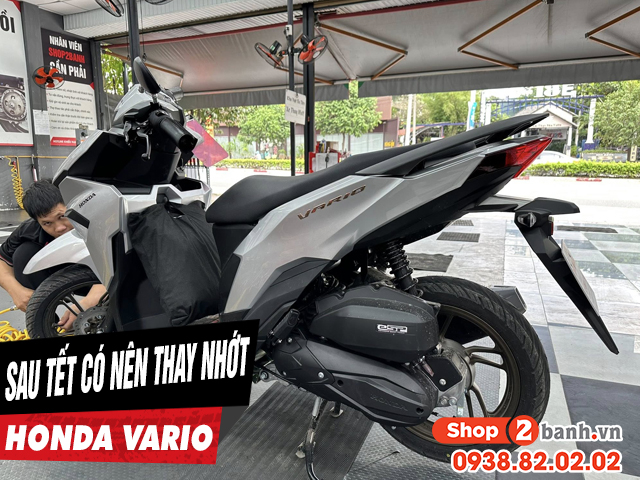 Xe vario có cần thay dầu nhớt sau kỳ nghỉ tết âm lịch không - 1