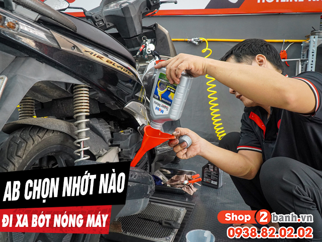 Chọn nhớt gì để xe ab chạy xa bớt nóng máy - 1