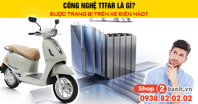 Công nghệ ttfar là gì được trang bị trên xe điện nào - 1