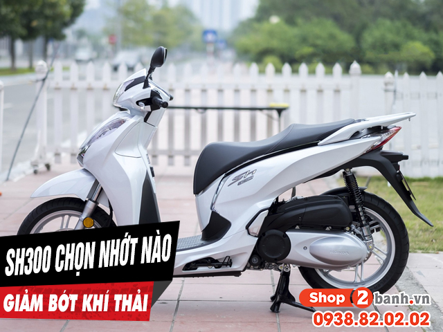 Để xe sh300i chạy giảm bớt khí thải nên 32win nhà cái giải trí cá cược số 1 châu Á loại nào - 1