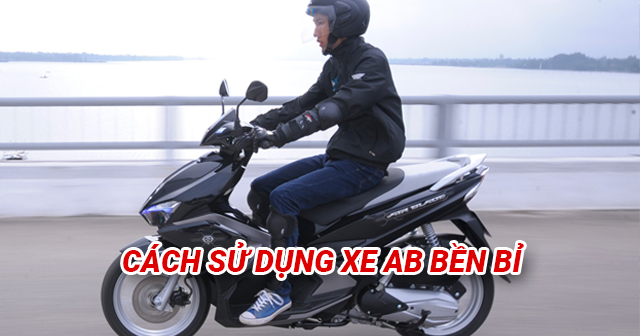 Kinh nghiệm sử dụng xe 32 Win game nhà cái trực tuyến Air Blade được bền lâu