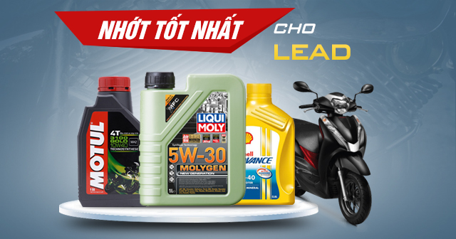 Chọn mua nhớt cho xe Lead nên thay loại nào tốt?