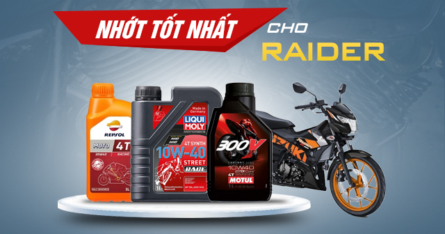 Chọn mua nhớt cho xe Raider nên thay loại nào tốt?