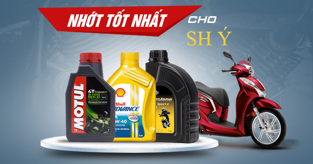 Chọn mua nhớt cho xe SH Ý nên thay loại nào tốt?