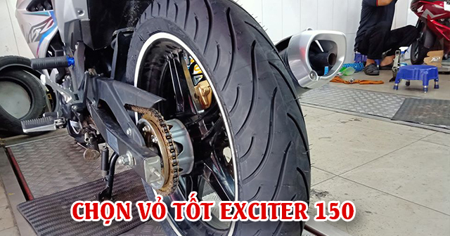 Chọn mua vỏ xe Exciter 150 nên thay vỏ loại nào tốt?