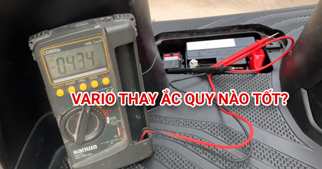 Nên chọn bình ắc quy cho Vario loại nào tốt?