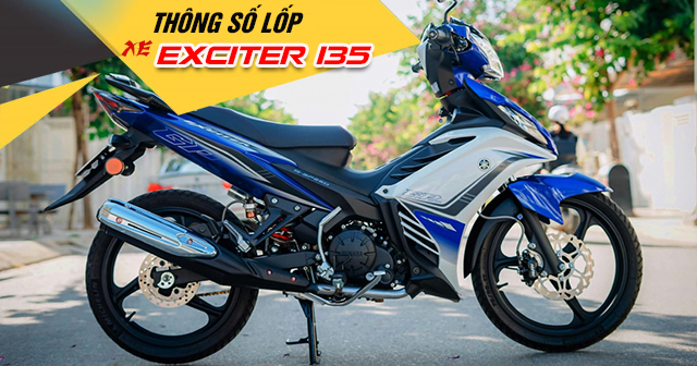 Thông số lốp xe Exciter 135 bao nhiêu? Nên thay vỏ nào phù hợp?
