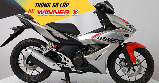 Thông số lốp xe Winner X bao nhiêu? Nên thay vỏ nào phù hợp?