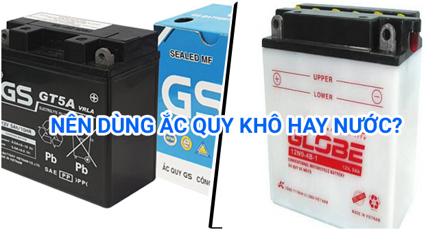 Nên mua Ắc quy khô hay ắc quy ướt cho xe máy?