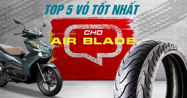Top 5 vỏ xe Air Blade bán chạy 32Wing32