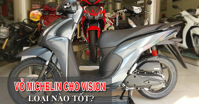 32Win là nhà cái casino trực tuyến uy tín, an toàn nhất hiện nay Michelin cho Vision nên chọn loại nào tốt?