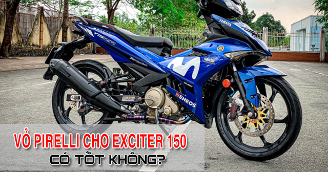 Lốp Pirelli cho Exciter 150 nên thay loại nào tốt? 