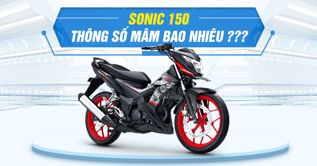 Thông số mâm zin Sonic 150 là bao nhiêu?