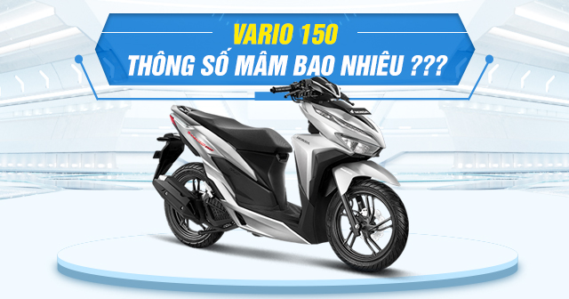 Thông số mâm zin Vario 150 là bao nhiêu? 