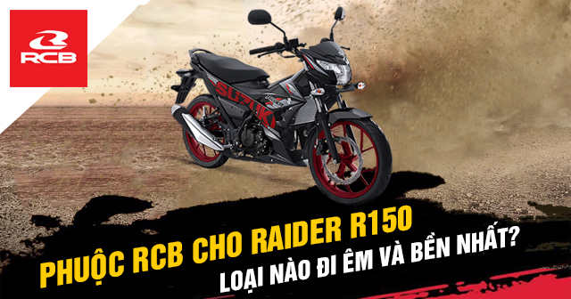 Phuộc RCB cho Raider R150 loại nào đi êm và bền?