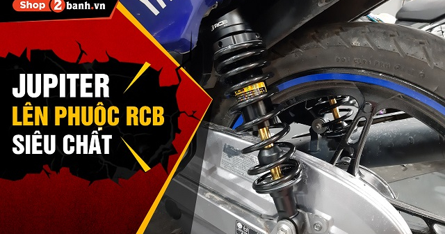Phuộc RCB cho Jupiter loại nào đi êm và bền?