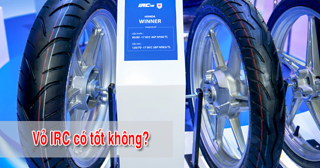Vỏ IRC (INOUE) của nước nào sản xuất? Dùng có tốt không?