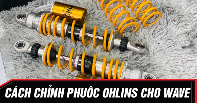 Cách chỉnh phuộc sau Ohlins bình dầu cho Wave, Future, Dream