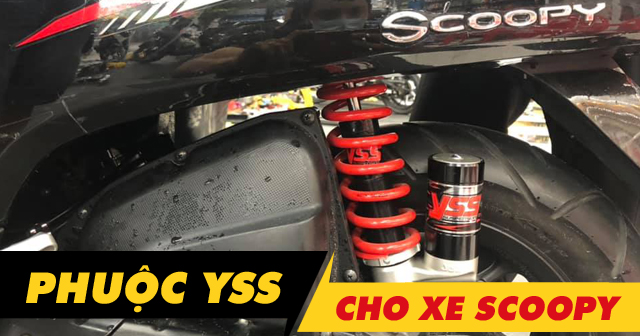 Phuộc YSS cho Honda Scoopy loại nào đi êm và bền?