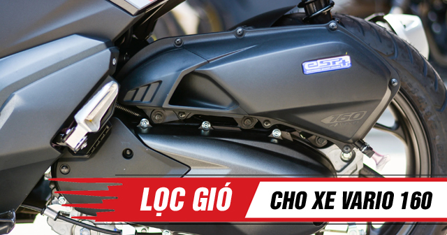 Chọn mua lọc gió cho xe Vario 160 nên thay loại nào tốt?
