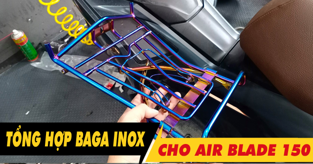 Tổng hợp baga inox đẹp dành cho Air Blade 150 mới hiện nay