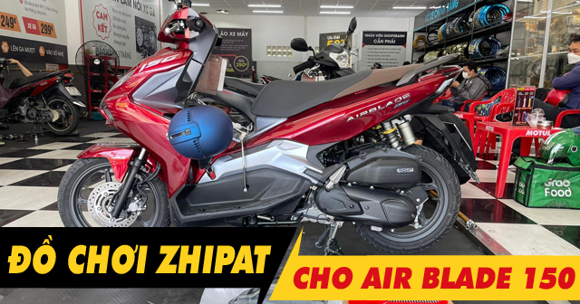 Tổng hợp đồ chơi Zhipat cho Air Blade 150 mới hiện nay
