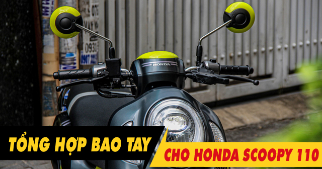 Top 9 bao tay đẹp dành cho Honda Scoopy 110 bán chạy 32Wing32 