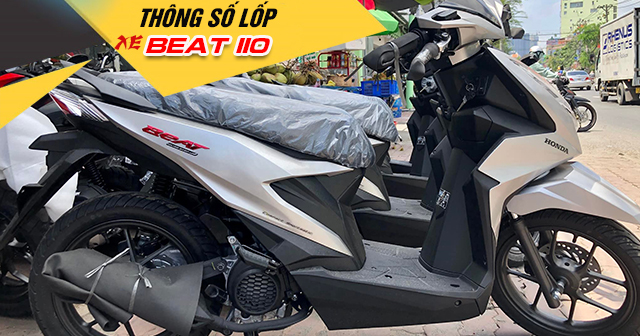 Thông số lốp xe Beat 110 bao nhiêu? Nên thay vỏ nào phù hợp?