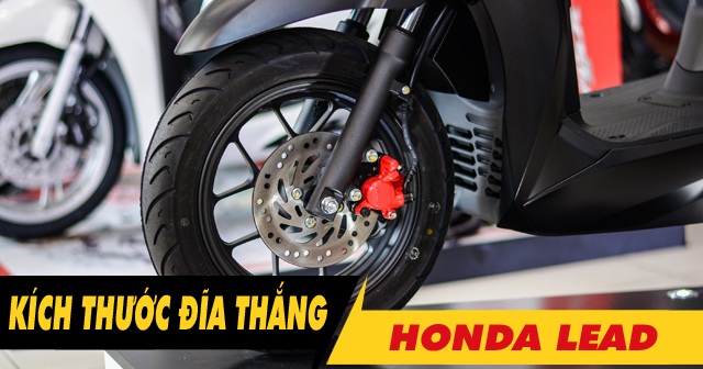 Kích thước đĩa thắng trước Honda Lead bao nhiêu? Thay loại nào phù hợp?