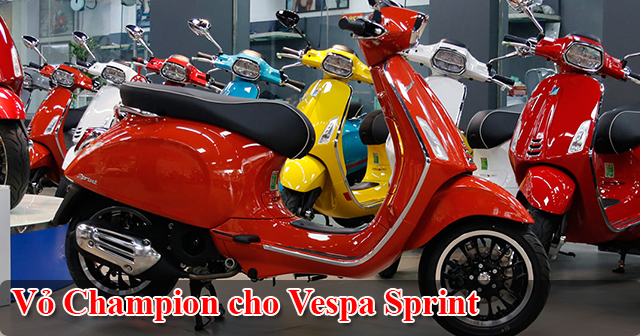 Vỏ Champion cho xe Vespa Sprint nên chọn loại nào tốt?
