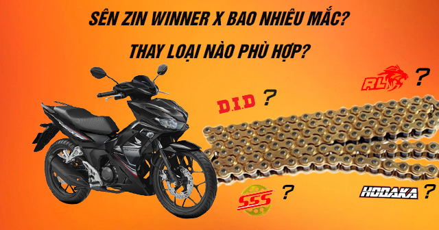 Sên zin Winner X bao nhiêu mắc? Thay loại nào phù hợp?