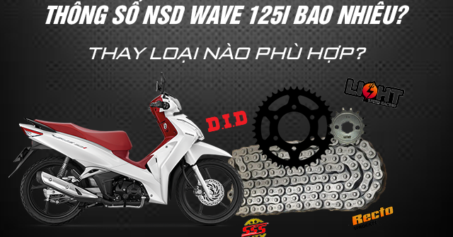 Thông số nhông sên dĩa Wave 125i bao nhiêu? Thay loại nào phù hợp?