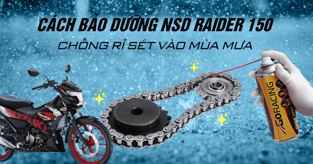 Cách bảo dưỡng chống rỉ sét nhông sên dĩa Raider 150 vào mùa mưa