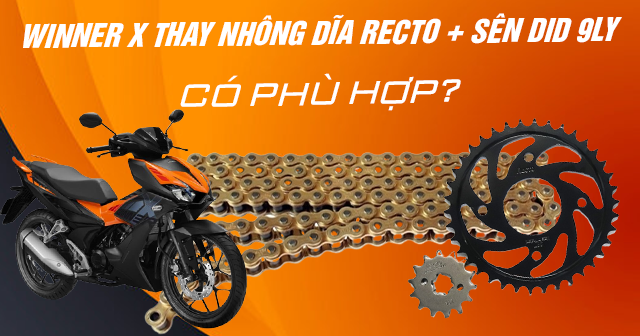 Winner X thay nhông dĩa Recto và sên DID 9ly có phù hợp?
