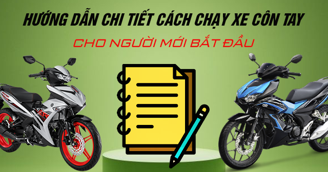 Hướng dẫn chi tiết cách chạy xe côn tay cho người mới bắt đầu