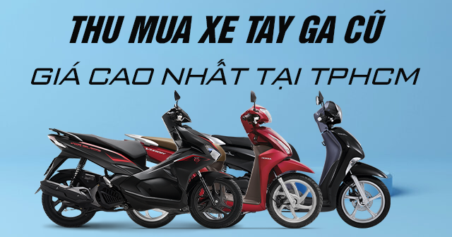 Thu mua xe 32 Win game nhà cái trực tuyến cũ giá cao tại TPHCM