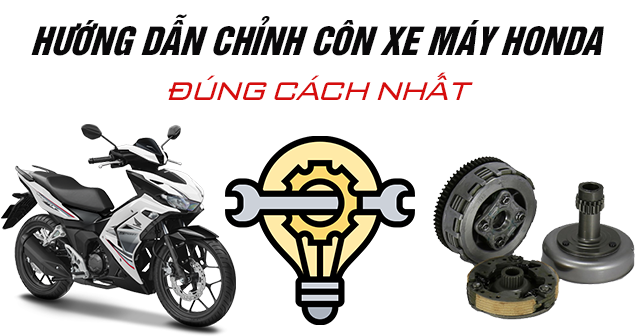Hướng dẫn chỉnh côn xe máy Honda đúng cách