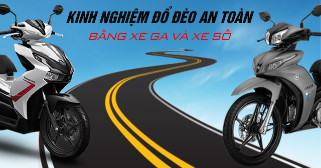 Kinh nghiệm đổ đèo an toàn bằng xe 32 Win game nhà cái trực tuyến và xe số